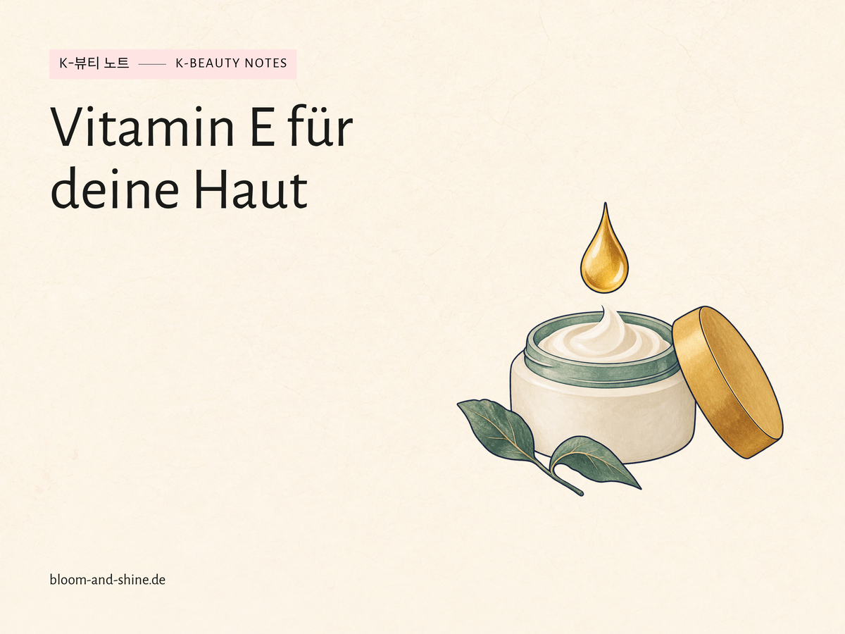 Vitamin E für die Haut: Was bedeuten Tocopherol und Tocopheryl Acetate?